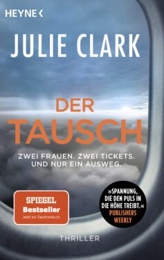 Der Tausch Zwei Frauen Zwei Tickets Und nur ein Ausweg von Julie Clark